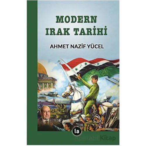 Modern Irak Tarihi - Ahmet Nazif Yücel - La Kitap