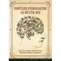 Popüler Psikolojide 50 Büyük Mit - Steven Jay Lynn - Boğaziçi Üniversitesi Yayınevi