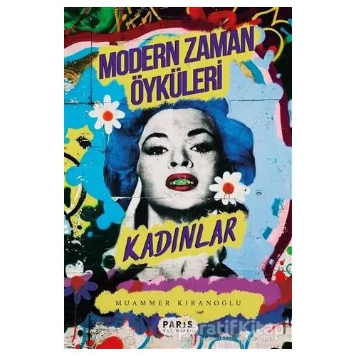 Modern Zaman Öyküleri Kadınlar - Muammer Kıranoğlu - Paris Yayınları
