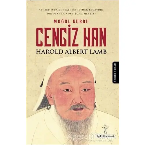 Moğol Kurdu Cengiz Han - Harold Albert Lamb - İlgi Kültür Sanat Yayınları