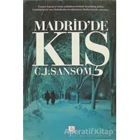 Madrid’de Kış - C. J. Sansom - E Yayınları