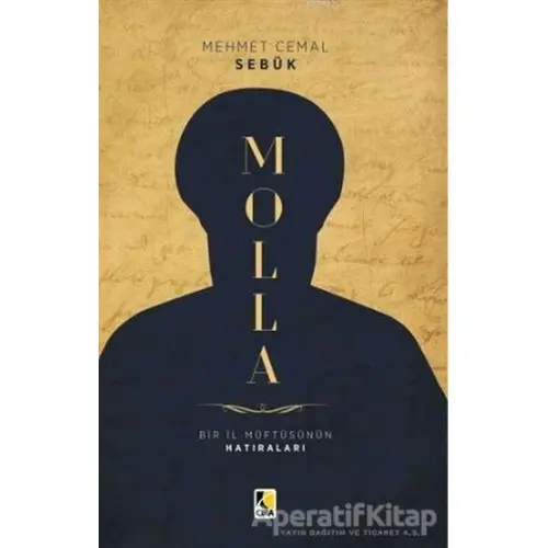 Molla - Bir İl Müftüsünün Hatıraları - Mehmet Cemal Sebük - Çıra Yayınları