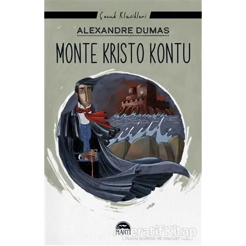 Monte Kristo Kontu - Alexandre Dumas - Martı Çocuk Yayınları