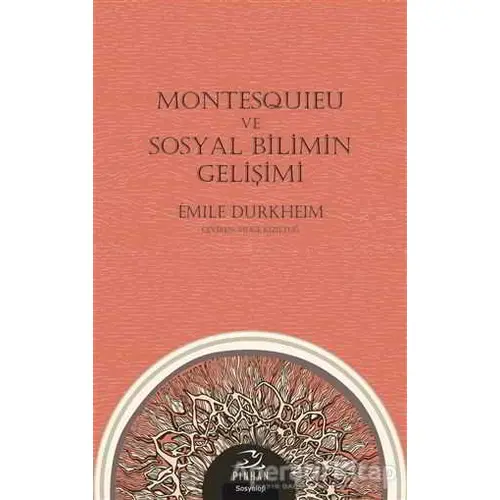 Montesquieu ve Sosyal Bilimin Gelişimi - Emile Durkheim - Pinhan Yayıncılık