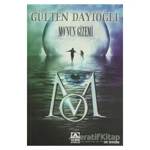 Mo’nun Gizemi - Gülten Dayıoğlu - Altın Kitaplar