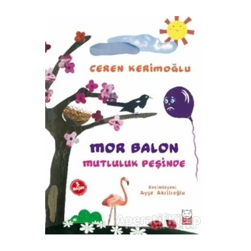 Mor Balon Mutluluk Peşinde - Ceren Kerimoğlu - Kırmızı Kedi Çocuk