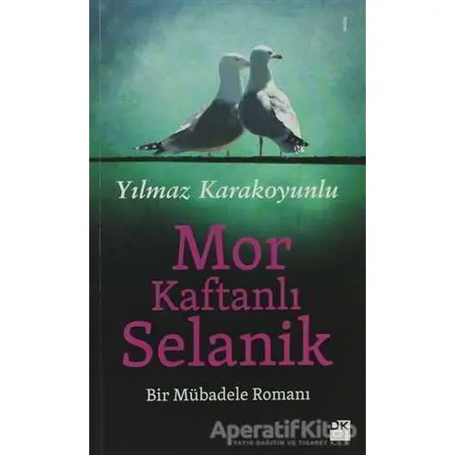 Mor Kaftanlı Selanik - Yılmaz Karakoyunlu - Doğan Kitap