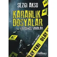 Karanlık Dosyalar: Çözülmüş Vakalar - Sezgi Aksu - Yediveren Yayınları