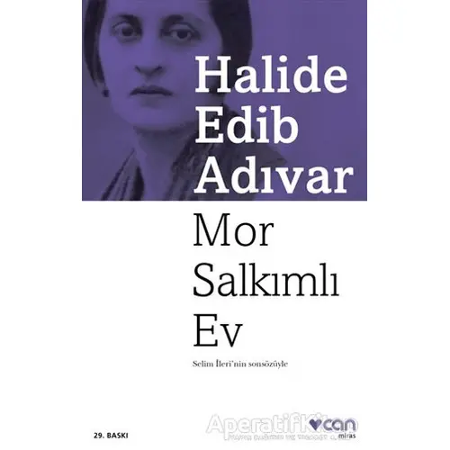 Mor Salkımlı Ev - Halide Edib Adıvar - Can Yayınları