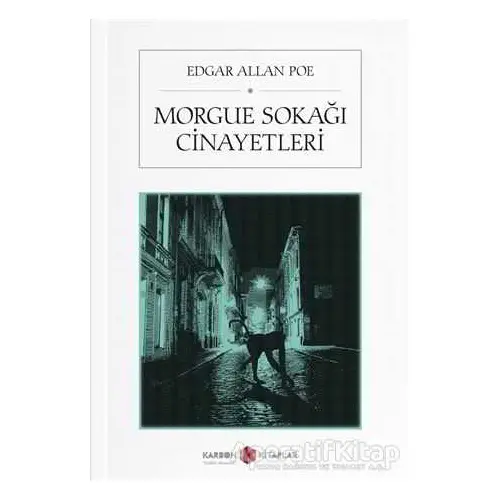 Morgue Sokağı Cinayetleri - Edgar Allan Poe - Karbon Kitaplar