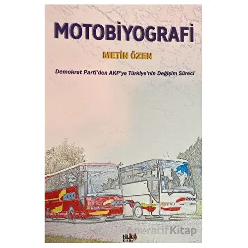 Motobiyografi - Metin Özen - Tilki Kitap