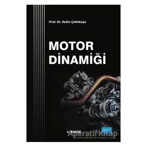 Motor Dinamiği - Selim Çetinkaya - Nobel Akademik Yayıncılık