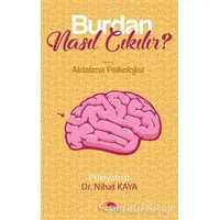 Burdan Nasıl Çıkılır? - Nihat Kaya - Motto Yayınları