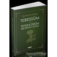 Tebessüm ve Tefekkürün Beş Renkli Ustası - Muammer Yılmaz - Akçağ Yayınları