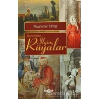 Tarihimizden İlginç Rüyalar - Muammer Yılmaz - Akçağ Yayınları