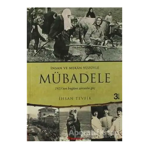 Mübadele - İnsan ve Mekan Yüzüyle - İhsan Tevfik - İnkılap Kitabevi