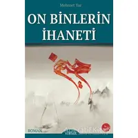 On Binlerin İhaneti - Mehmet Yavuz Arıtürk - Kevser Yayınları