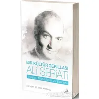 Bir Ku¨ltu¨r Gerillası Ali Şeriati - M. Melih Ahıshalı - Fecr Yayınları