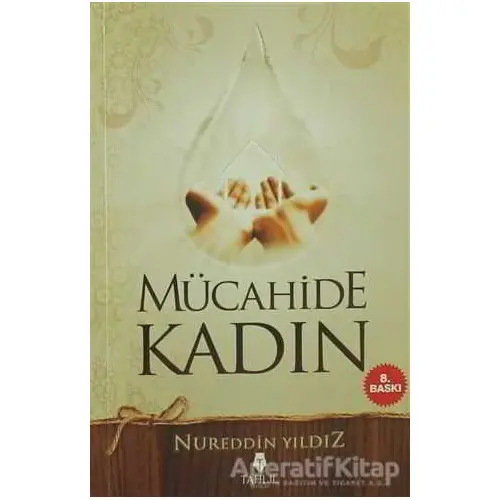 Mücahide Kadın - Nureddin Yıldız - Tahlil Yayınları