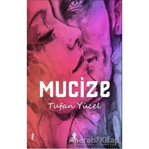 Mucize - Tufan Tücel - Roza Yayınevi