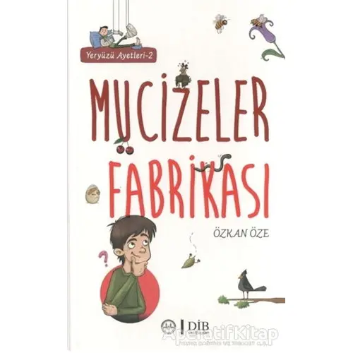 Mucizeler Fabrikası - Yeryüzü Ayetleri 2 - Özkan Öze - Diyanet İşleri Başkanlığı