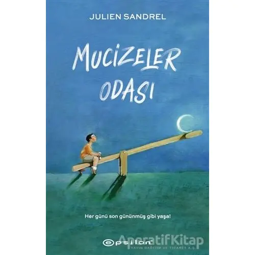 Mucizeler Odası - Julien Sandrel - Epsilon Yayınevi