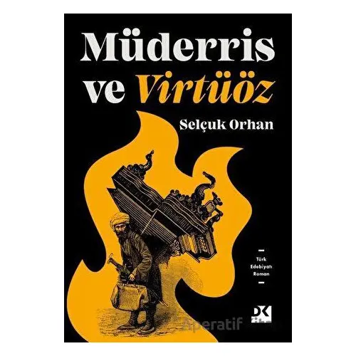 Müderris ve Virtüöz - Selçuk Orhan - Doğan Kitap