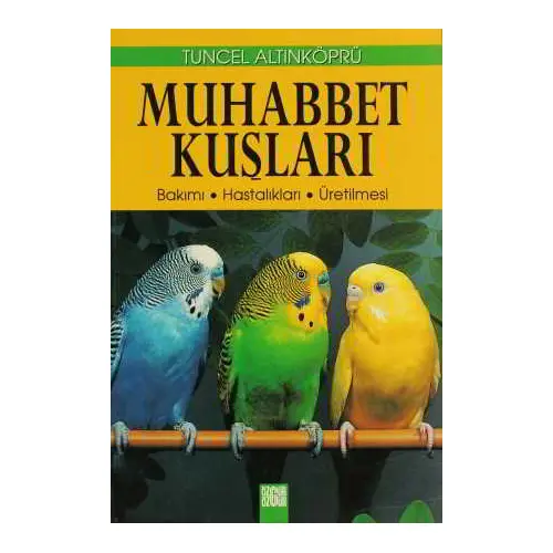 Muhabbet Kuşları - Tuncel Altınköprü - Özgür Yayınları