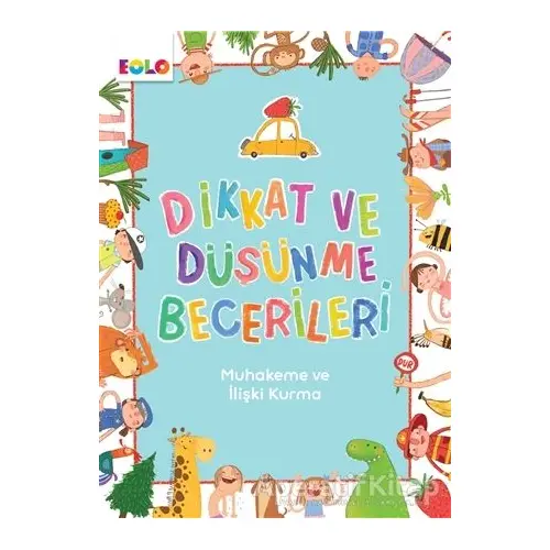 Muhakeme ve İlişki Kurma - Dikkat ve Düşünme Becerileri - Berkay Dinç Çakır - Eolo Yayıncılık