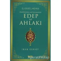 Hadislerle Müslümanın Edep ve Ahlakı - Muhammed İbn İsmail el-Buhari - Çelik Yayınevi