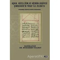 Aşkın Güzelliğin ve Hüznün Hikayesi Şemseddinin Yusuf İle Zelihası