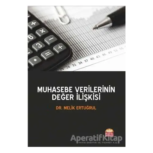 Muhasebe Verilerinin Değer İlişkisi - Melik Ertuğrul - Nobel Bilimsel Eserler