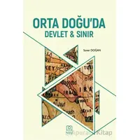 Orta Doğuda Devlet ve Sınır - Soner Doğan - Necmettin Erbakan Üniversitesi Yayınları