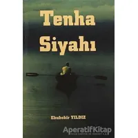 Tenha Siyahı - Ebubekir Yıldız - Serüven Kitap