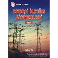 Enerji İletim Sistemleri Cilt 4 - Selim Ay - Birsen Yayınevi