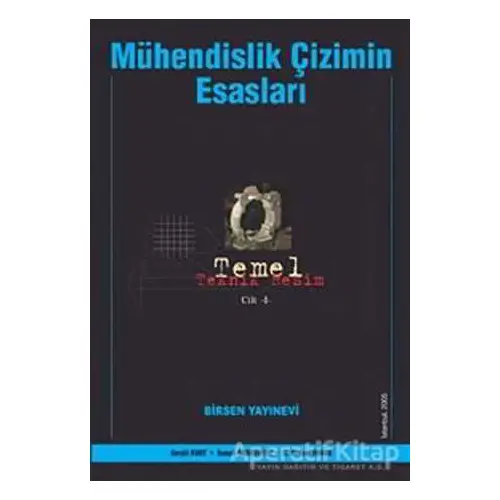 Mühendislik Çizimin Esasları - Serpil Kurt - Birsen Yayınevi