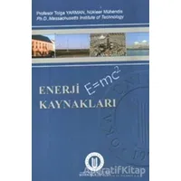 Enerji Kaynakları - Tolga Yarman - Okan Üniversitesi Kitapları