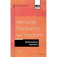 Mimarlık, Planlama ve Tasarım Alanında Uluslararası Araştırmalar 5