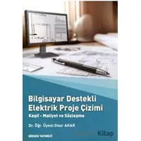 Bilgisayar Destekli Elektrik Proje Çizimi - Onur Akar - Birsen Yayınevi