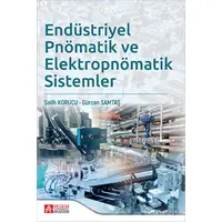 Endüstriyel Pnömatik ve Elektropnömatik Sistemler - Kolektif - Pegem Akademi Yayıncılık