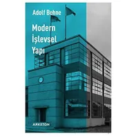 Modern İşlevsel Yapı - Adolf Behne - Arketon Yayıncılık