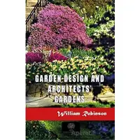 Garden Design and Architects Gardens - William Robinson - Platanus Publishing