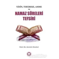 Yasin, Tebareke, Amme ve Namaz Sureleri Tefsiri