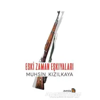 Eski Zaman Eşkıyaları - Muhsin Kızılkaya - Avesta Yayınları