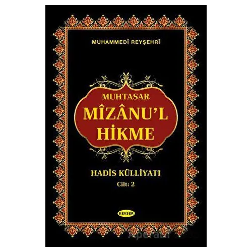 Muhtasar Mizanul Hikme Hadis Külliyatı - 2 Cilt Takım - Muhammed Reyşehri - Kevser Yayınları