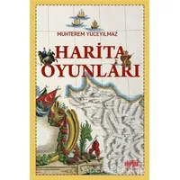 Harita Oyunları - Muhterem Yüceyılmaz - Akıl Fikir Yayınları