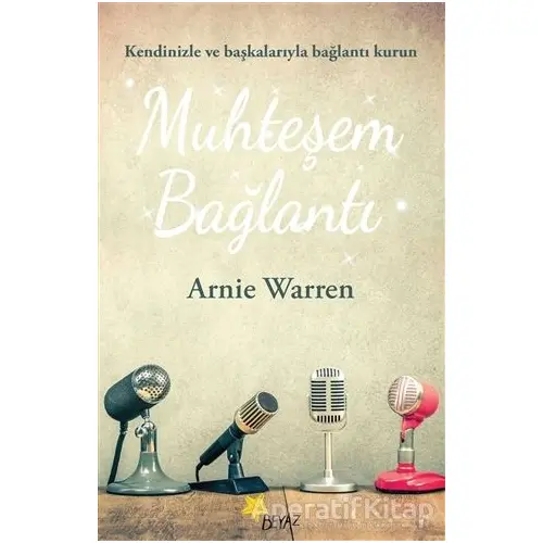 Muhteşem Bağlantı - Arnie Warren - Beyaz Yayınları