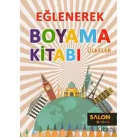 Ülkeler - Eğlenerek Boyama Kitabı - Kolektif - Salon Yayınları - Çocuk