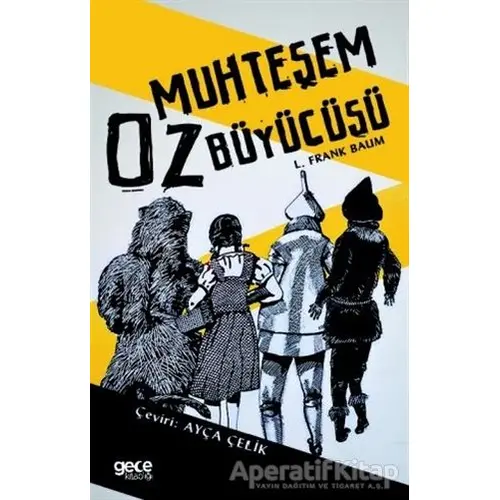 Muhteşem Oz Büyücüsü - L. Frank Baum - Gece Kitaplığı