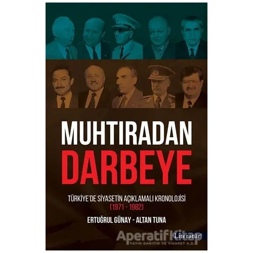 Muhtıradan Darbeye - Ertuğrul Günay - Literatür Yayıncılık